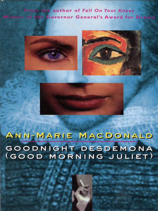 Title details for Goodnight Desdemona (Good Morning Juliet) by Ann-Marie MacDonald - Available